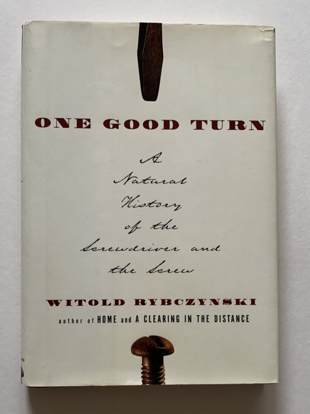 One Good Turn by Witold Rybczynski (HC DJ) History of Screwdriver and Screw